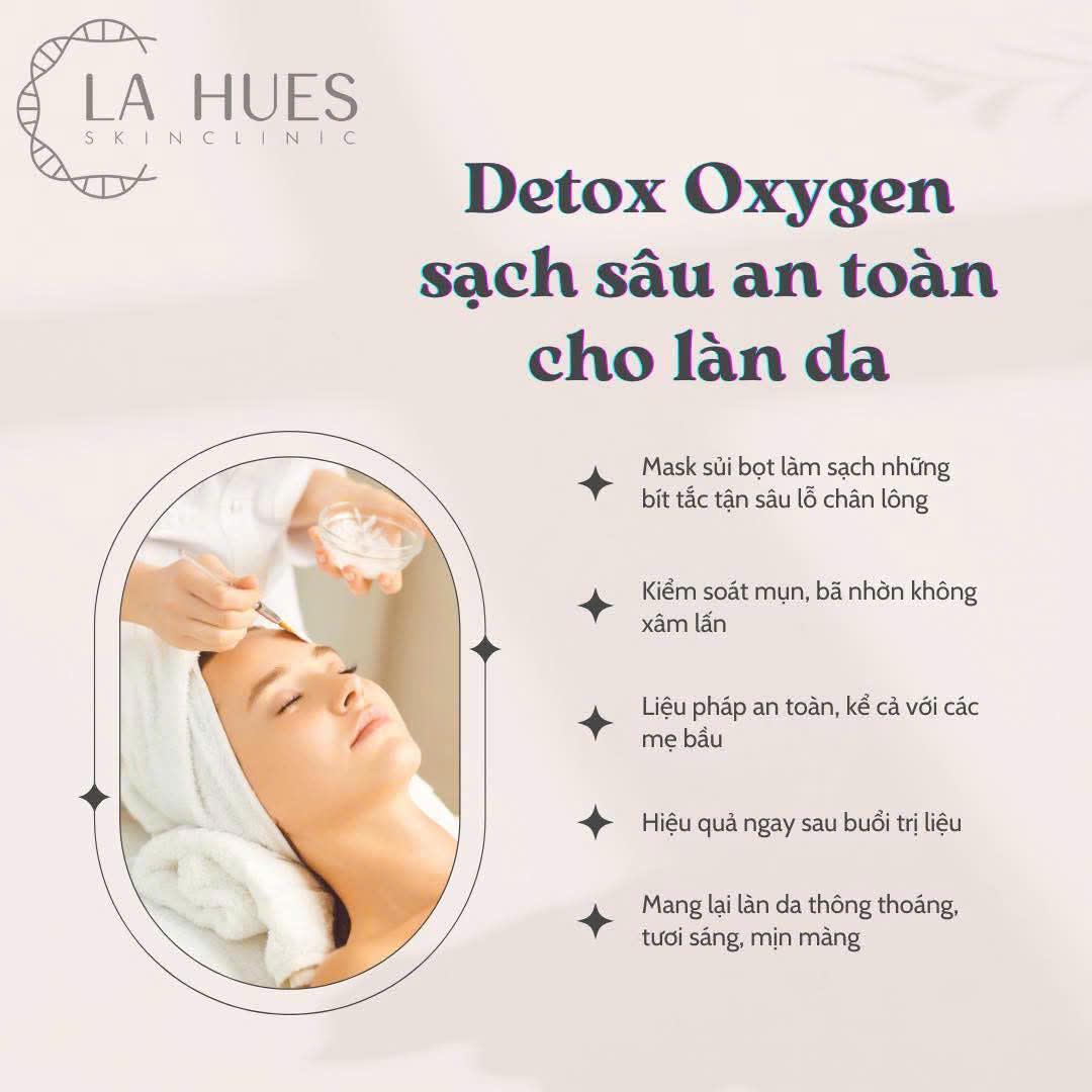 DETOX OXYGEN - THẢI ĐỘC DA BEST SELLER TẠI LA HUES